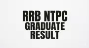 RRB NTPC Graduate Result 2026 Declared for CBT 1 Exam