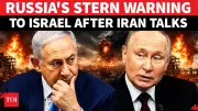 Russia Warns Israel: Accept Iran-US Peace Deal or Face Isolation