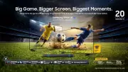 Samsung India Launches 'Big Game, Bigger Screen' Campaign for Football Fans