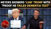 Seth Meyers Mocks Trump's Cognitive Test Claims in Brutal Monologue