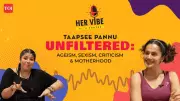 Taapsee Pannu on Ageism, Sexism, Criticism, and Motherhood in Her Vibe Ep 1