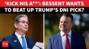 Treasury Secretary Bessent Threatens to 'Kick Ass' of Trump DNI Pick Bill Pulte