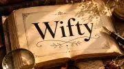 Wifty Meaning: Eccentric, Absent-Minded, and Quirky Explained