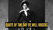 Will Rogers Quote: Good Judgment Comes from Experience and Bad Judgment