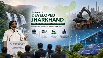 Jharkhand Presents Sustainable Growth Vision at National Stakeholders Consultation 2026