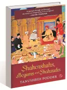 Book Review: Shahenshahs, Begums, and Shahzadis by Tanushree Podder