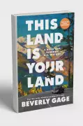 This Land Is Your Land by Beverly Gage: 250 Years of American Dream